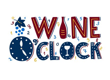 Wine o clock. Handwritten inscription. Merry inscription. Vector illustrationのイラスト素材