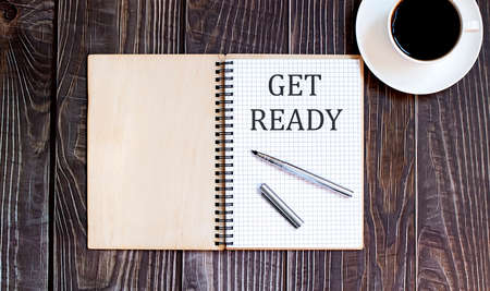 Word Writing Text Get ready with pen and cofee. business concept on wooden backgroundの写真素材