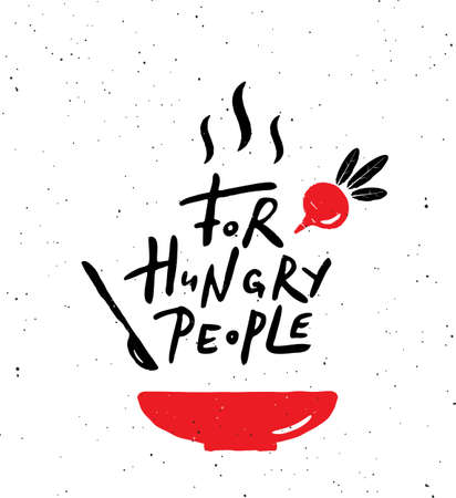 For Hungry people. Hand lettering poster with illustration of food. Ideal for cafe, restaurant, street food advertisement.のイラスト素材