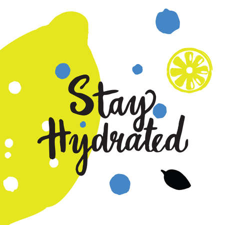 Stay hydrated. Hand lettering with illustration of lemon. Healthy life style promotion.のイラスト素材
