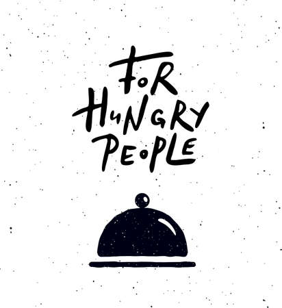 For Hungry people. Hand lettering poster with illustration of food.のイラスト素材