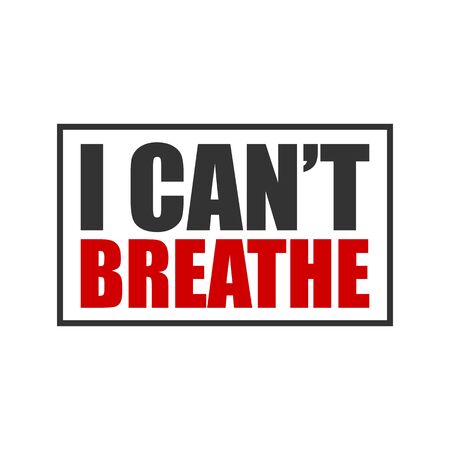 Black lives matter. I can't breathe. Protest banner about human right of black people in USA, vector illustrationのイラスト素材
