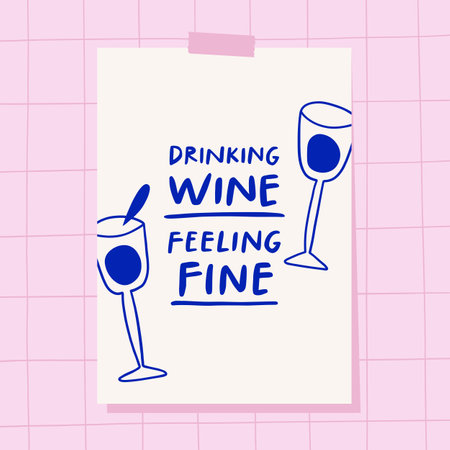 Drinking Wine Feeling Fine T Shirt or Poster Design With Hand Drawn Lettering.のイラスト素材