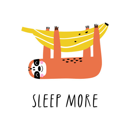 Cute sloth character. Lettering quote - sleep more. Childish summer printのイラスト素材