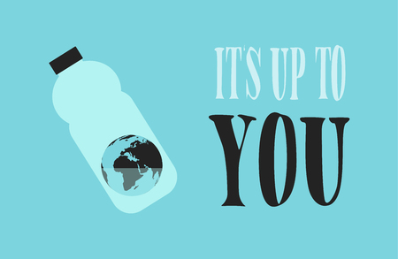 The Earth in the Plastic Bottle with a Little Water. Motivation Text: Its Up to You. Eco Banner.のイラスト素材