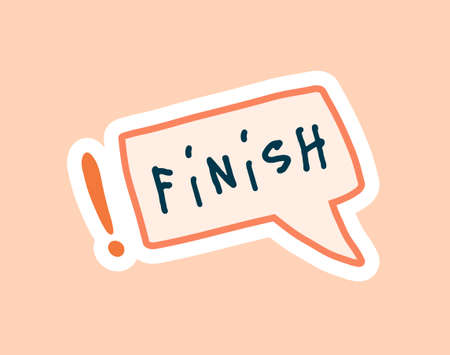 Planner or diary decorating element. Sticker with exclamation mark and speech bubble. Finish of something. Design element for printing. Cartoon flat vector illustration isolated on beige backgroundのイラスト素材