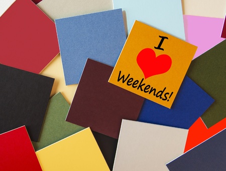  I Love Weekends - Sign, banner or label design for Business, Teaching, Office   Workers everywhere の写真素材