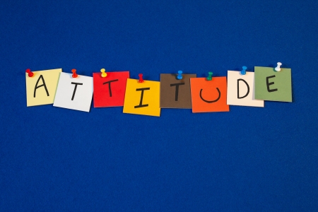 ATTITUDE - sign or poster for business conduct, ethos, personal business approach, method or strategy の写真素材