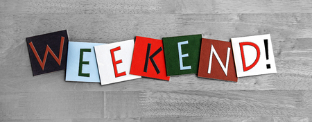 Weekend, sign for Friday, Saturday & Sundays...time off, vacation and a stress free break. TGIF!の写真素材