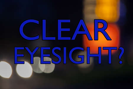Clear Eyesight? Sign for health care, opticians, eye tests, with themes of correct vision / driving.の写真素材