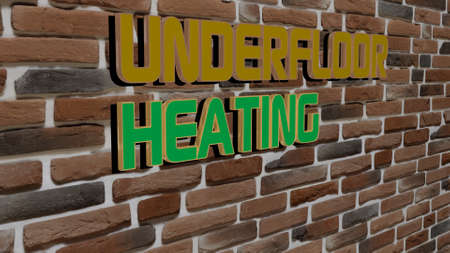 UNDERFLOOR HEATING text on textured wall - 3D illustration for system and constructionの写真素材