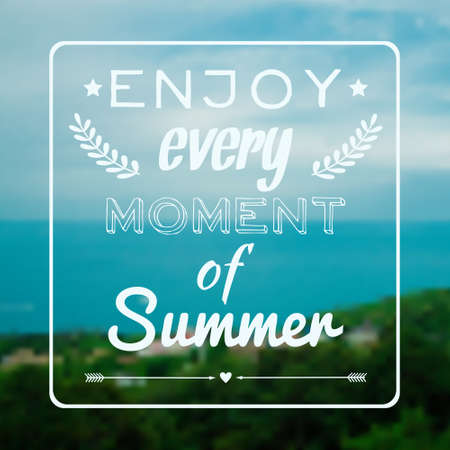 Vector blurred summer landscape background with motivational phrase Enjoy every moment of summer