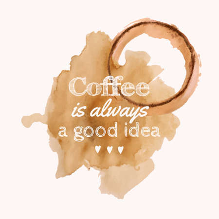 Vector illustration with "Coffee is always a good idea" phrase and pour coffee blotのイラスト素材