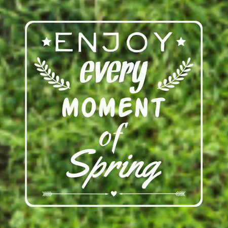 Vector blurred illustration with grass and "Enjoy every moment of Spring" typographical phraseのイラスト素材