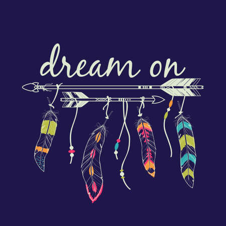 Vector illustration with ethnic arrows and feathers. American indian motifs. Boho style. "Dream on" motivational poster.のイラスト素材