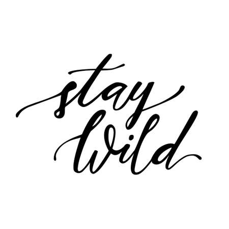 Vector illustration with hand-drawn lettering "Stay wild" isolated on white. Trendy ethnic poster. Calligraphic design. Boho style.のイラスト素材