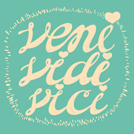 Veni Vidi Vici - inspirational motivational quote or tattoo design. Hand drawn lettering rough typography. Typography design element for posters, greeting cards, invitations.のイラスト素材