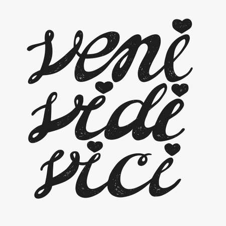 Veni Vidi Vici - inspirational motivational quote or tattoo design. Hand drawn lettering rough typography. Typography design element for posters, greeting cards, invitations.のイラスト素材
