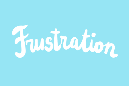 Frustration hand drawn white lettering on blue background minimalismのイラスト素材