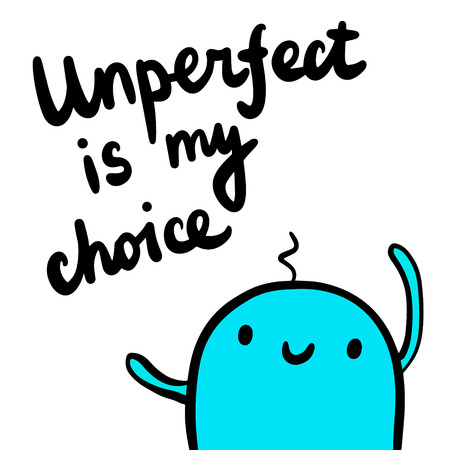 Unperfection is my choice hand drawn illustration with cute blue marshmallow in cartoon styleのイラスト素材