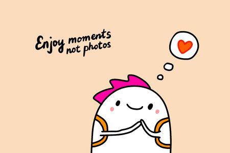 Enjoy moments not photos hand drawn vector illustration with cute man dreaming about love sweet emotions letteringのイラスト素材