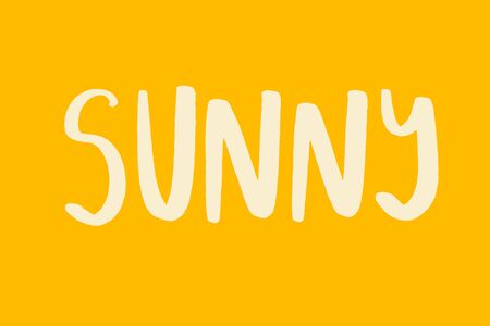 Sunny hand drawn vector illustration lettering in cartoon comic style yellow bright color warmのイラスト素材