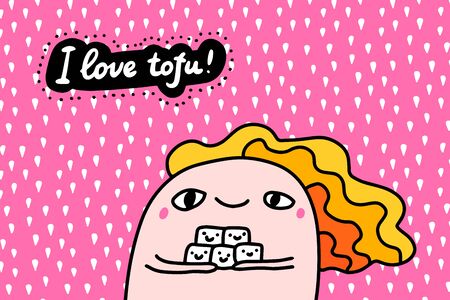 I love tofu hand drawn vector illustration in cartoon comic style woman holding cubes of cheese vegan food poster print cardのイラスト素材