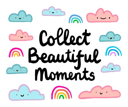 Collect beautiful moments hand drawn vector illustration in cartoon comic style clouds rainbow lettering vibrant colorsのイラスト素材
