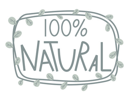 Vector flat text lettering 100 percent natural. Sticker or label with floral frame with leaves.のイラスト素材