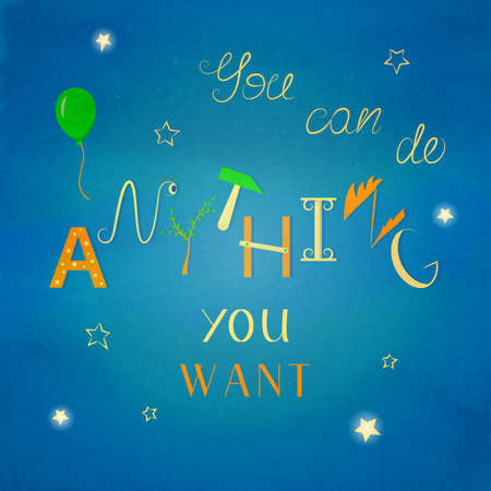 You can do anything you want letteringのイラスト素材