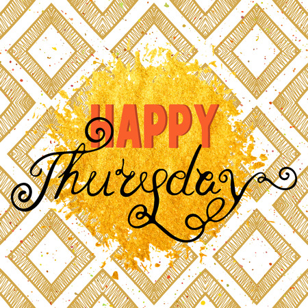 Handwritten inscription Happy Thursday on rhomb beige and gold stain background. Hand drawn lettering for banner, calendar, planner, poster, postcard, save the date card. Vector illustration.のイラスト素材