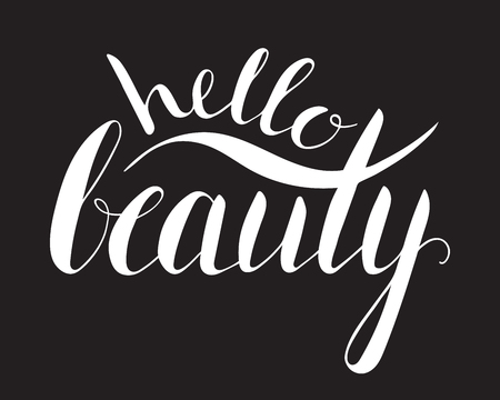 Handwritten calligraphic ink inscription Hello beauty on black background. Hand write lettering for banner, poster, postcard, t-shirt, greeting card, invitation. Vector illustration.のイラスト素材