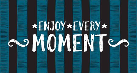 Enjoy every moment lettering banner on trendy striped background. Hand drawn calligraphy lettering for banner, calendar, poster, greeting card, postcard, save the date card.のイラスト素材