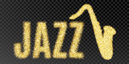 Gold glitter vector Inscription jazz and saxophone. Golden sparcle word jazz on black transparent background. Amber particles gold confetti musical instrument.のイラスト素材