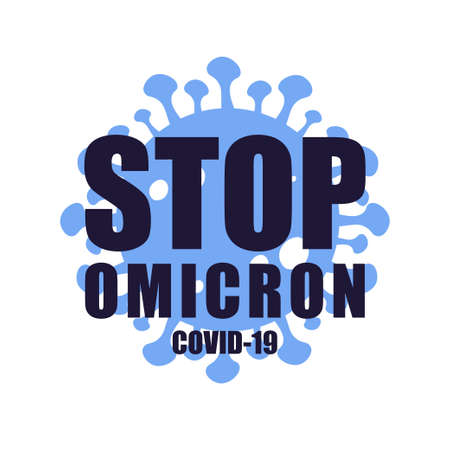 Omicron virus. New COVID-19 variant, STOP COVID-19 pandemic symbol. Omicron stop. Vector illustration. Flatのイラスト素材