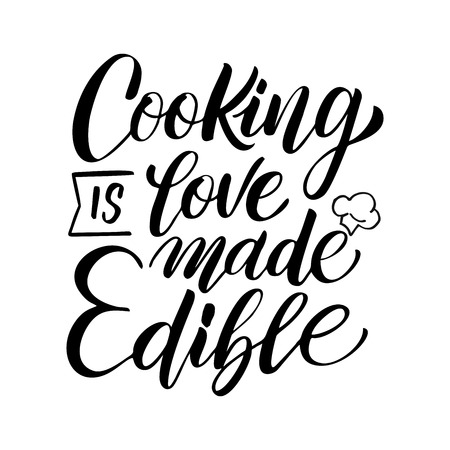 Hand drawn illustrated lettering quote - Cooking is love made edible. Great typography for poster, card or restaurant.のイラスト素材