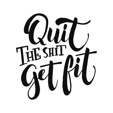 Quit the get fit. Vector quote lettering about eco, waste management, minimalism. Motivational phrase for choosing eco friendly lifestyle, using reusable products. Modern stylized typography.のイラスト素材