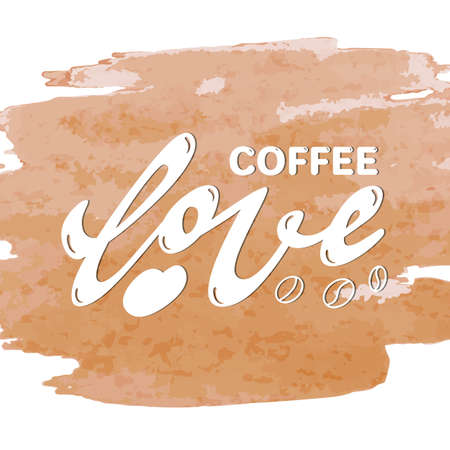 Lettering phrase hand typography. Love coffee logo. Watercolor brown drops. Cool concept sticker.のイラスト素材