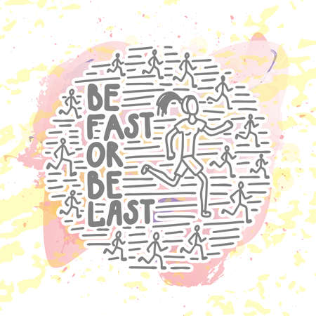 Be fast or be last quote. Bright vector typography. Poster with phrase. English motivation slogan.のイラスト素材