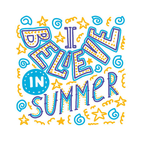 Believe In Summer doodle quote. Typography vector illustration. Print art card.のイラスト素材