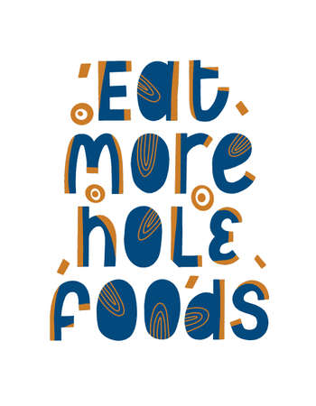 Eat more hole foods. Donut funny quote. Doughnut vector poster. Calligraphy quotation. Creative art saying. Menu inspiration phrase. Food lettering for t-shirt or notebook.のイラスト素材