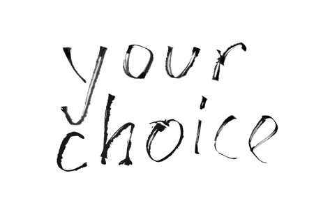 Handwritten brush style your choice typography on white background for inspirational and motivational designs.の写真素材