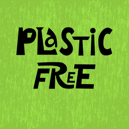 Quote Plastic free on the green texture background. Zero waste concept, ecology recycle. No plastic ecological vector illustration.の写真素材