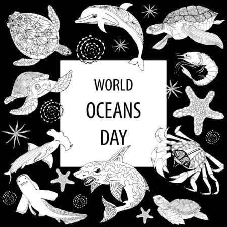 World Ocean Day. A holiday dedicated to the protection and conservation of the oceans, water, ecosystems. Black-white background with whales, crabs, starfish, fish, turtles, lettering.のイラスト素材