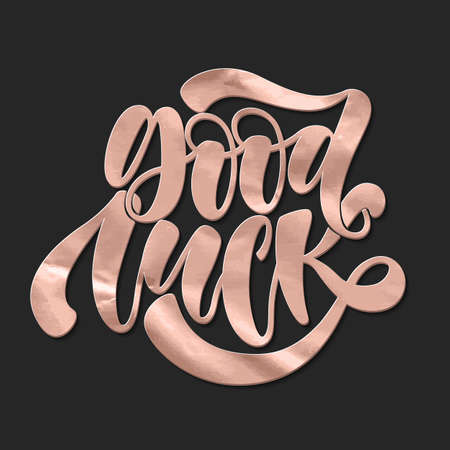 Good luck wish note hand written lettering greeting card concept. Brush calligraphy with trendy rose gold texture and shadow. Vector illustration.のイラスト素材