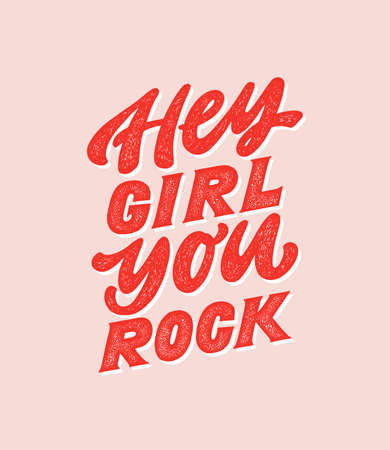 Hey girl you rock - handdrawn girly motivational quote. Feminism girl boss quote made in vector. Woman inspirational positive slogan. Inscription for t shirts, posters, cards. Trendy female pink design.のイラスト素材