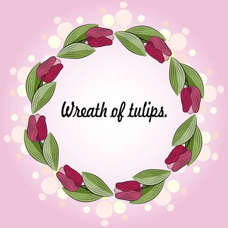 A wreath of crimson-pink tulips with green leaves, light circles, on a pink-white background, vector. Excellent as a background for the production of printed product, advertising, or other design.のイラスト素材