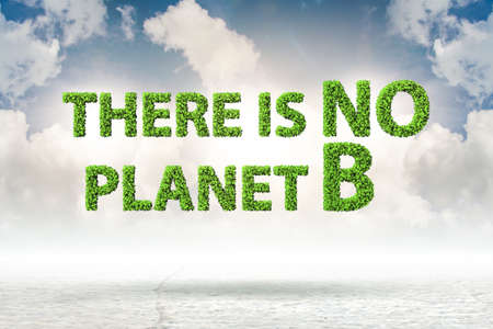 Ecological concept - there is no planet b - 3d rendering