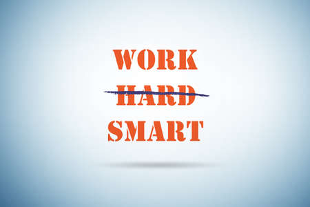 Concept of working smart not hardの写真素材
