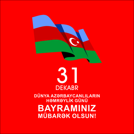 31 dekabr dunya Azerbaycanlilarin hemreylik gunu.Translation: 31 DECEMBER WORLDS OF AZERBAIJANI
HOLIDAY DAY. YOUR HOLIDAY YOU WATCH!のイラスト素材